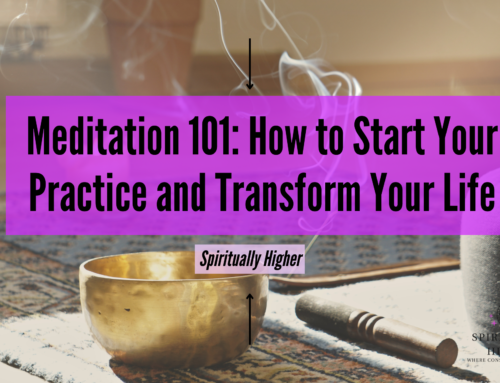 Meditation 101: How to Start Your Practice and Transform Your Life