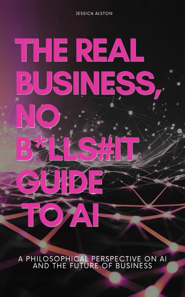 ai biz ebook #1 The Real Business, No Bullshit Guide to AIfinal