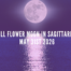 Full Flower Moon in Sagittarius | May 31st 2026
