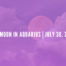 Full Buck Moon in Aquarius